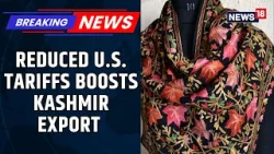 US Lowers Tariffs on Indian Goods to 18% | Kashmir Manufactured Products See Export Boost | News18