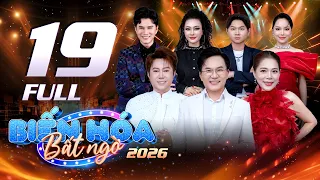 Biến Hóa Bất Ngờ 2026 Tập 19 FULL: ĐÊM CHUNG KẾT - Ba bậc thầy hóa thân BUNG CHIÊU giành NGÔI VƯƠNG