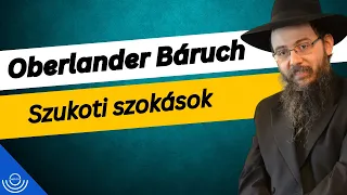 Pirkadat: Oberlander Báruch - Szukoti szokások