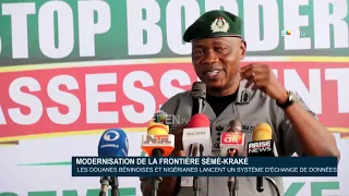 Modernisation de la frontière Sèmè-Kraké : Les Douanes Béninoises et Nigérianes
