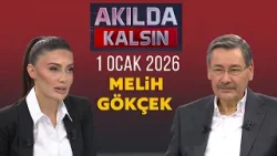 Akılda Kalsın 1 Ocak 2026 | Melih Gökçek