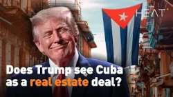 Does Trump see Cuba as a real estate opportunity?
