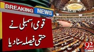 National Assembly Announces Final Decision | Major Political Development | Breaking News | 92NewsHD