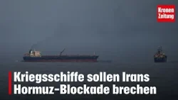 Kriegsschiffe sollen Irans Hormuz-Blockade brechen I krone.tv NEWS