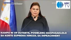 Kampo ni VP Sara Duterte, posibleng magpasaklolo sa Korte Suprema hinggil sa impeachment Kampo ni VP Sara Duterte, posibleng magpasaklolo sa Korte Suprema hinggil sa impeachment