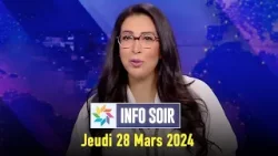 Info soir : Jeudi 28 Mars 2024