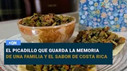 El picadillo que guarda la memoria de una familia y el sabor de Costa Rica El picadillo que guarda la memoria de una familia y el sabor de Costa Rica