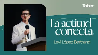 The Right Attitude | Leví López Bertrand