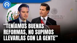 Aurelio Nuño asegura que el gobierno de Peña Nieto se alejó de la población