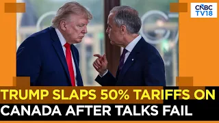 US-Canada Trade War Escalates: 50% Tariffs Hit $20 Billion Of Canadian Exports As Talks Collapse