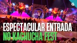 A ESPECTACULAR entrada no KACHUCHA FEST | LUAR