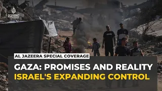 Al Jazeera Special Coverage | Gaza: Promises and Reality – Israel's expanding control