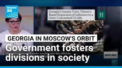 Lacking 'morals, values, or principles': Georgia government 'guided by Kremlin' • FRANCE 24