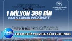 Ahi Evran Üniversitesi Hastanesi 1398110 Hastaya Sağlık Hizmeti Sundu