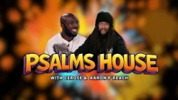 Psalms House - Aaron P'reach