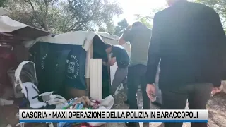 Maxi operazione della polizia nella baraccopoli di Casoria