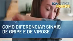 Como diferenciar sinais de gripe e de virose | BOA VONTADE NOTÍCIAS