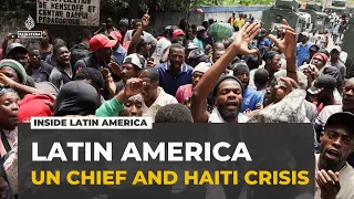 Latin America's bid for the next UN chief, and Haiti's ongoing crisis