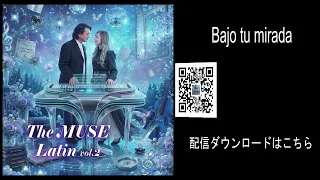 The MUSE latin 2・Bajo tu mirada