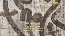 Jale İris Gökçe | Kendilik / Self | Hermes Art Gallery