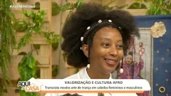 Afro Braids: discover the art that celebrates beauty and culture | Aqui em Casa | 10/20/2026