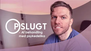 Opslugt af behandling med psykedelika