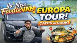 The New FoodieVan! Europa TOUR! Catch & Cook! The New FoodieVan! Europa TOUR! Catch & Cook!