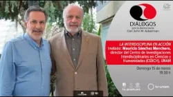 Diálogos por la democracia con Mauricio Sánchez y John Ackerman