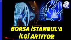 Borsa İstanbul'a Genç Yatırımcı Akını l A Para