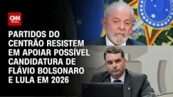 Eleições 2026: Centrão resiste em apoiar pré-candidaturas de Flávio Bolsonaro e Lula | WW