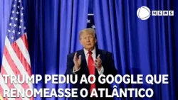 Trump asked Google to rename the Atlantic Ocean