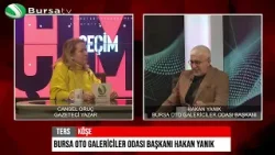 BURSA OTO GALERİCİLER ODASI BAŞKANI HAKAN YANIK - TERS KÖŞE başlıklı videonun kopyası