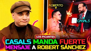 Casals confronts Robert Sánchez and makes it clear he’s not on his level | Vive el Espectáculo