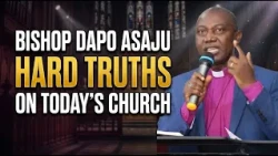 GOD IS NOT PLEASED!” – BISHOP DAPO ASAJU DROPS HARD TRUTHS ON TODAY'S CHURCH