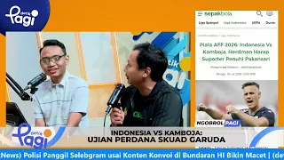 [detikPagi] - Indonesia vs. Cambodia: The Garuda Squad’s First Test