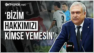 Beşiktaş Issues Referee Call to TFF: 'No One Can Cheat Us Out of Our Rights' | NTV Spor