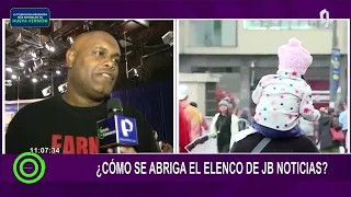 Ante las bajas temperaturas: ¿Cómo se abriga el elenco de JB Noticias?