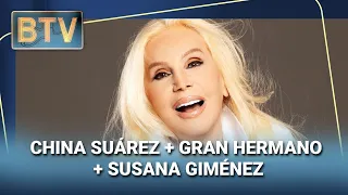 CHINA SUÁREZ + GRAN HERMANO + SUSANA GIMÉNEZ #BTV | Programa completo (18/09/26)