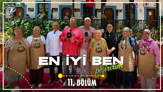 En iyi Ben Pişiririm 11. Bölüm | 10 Ağustos 2026 (4K)