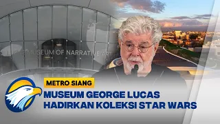 Koleksi Star Wars Dipamerkan di Museum George Lucas - [Metro Siang]