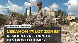 Southern Lebanon residents return to ruins as Israeli forces remain nearby