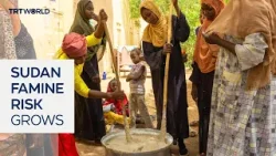 Sudan is facing a growing famine risk as fighting intensifies