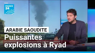 Arabie saoudite : flammes et fumée noire visibles près de l'aéroport de Ryad • FRANCE 24