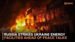 Russia Strikes Ukraine Energy Facilities Ahead of Peace Talks & more updates | DD Newshour | 8 AM