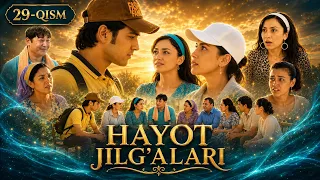 HAYOT JILG'ALARI 29-qism || ҲАЁТ ЖИЛҒАЛАРИ 29-қисм #premyera #nostalgia