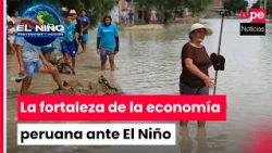 El Niño phenomenon: The strengths of the Peruvian economy in the face of this scenario
