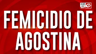Agostina Femicide: The mystery remains open and justice seeks more