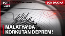 Malatya Battalgazi'de 4.3 Şiddetinde Korkutan Deprem - TGRT Haber