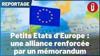 Petits Etats d'Europe : une alliance renforcée par un mémorandum