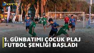 1 GÜNBATIMI ÇOCUK PLAJ FUTBOL ŞENLİĞİ BAŞLADI